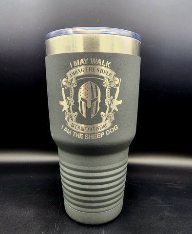 I am the Sheep Dog!- Polar Camel 30 Ounce Tumbler