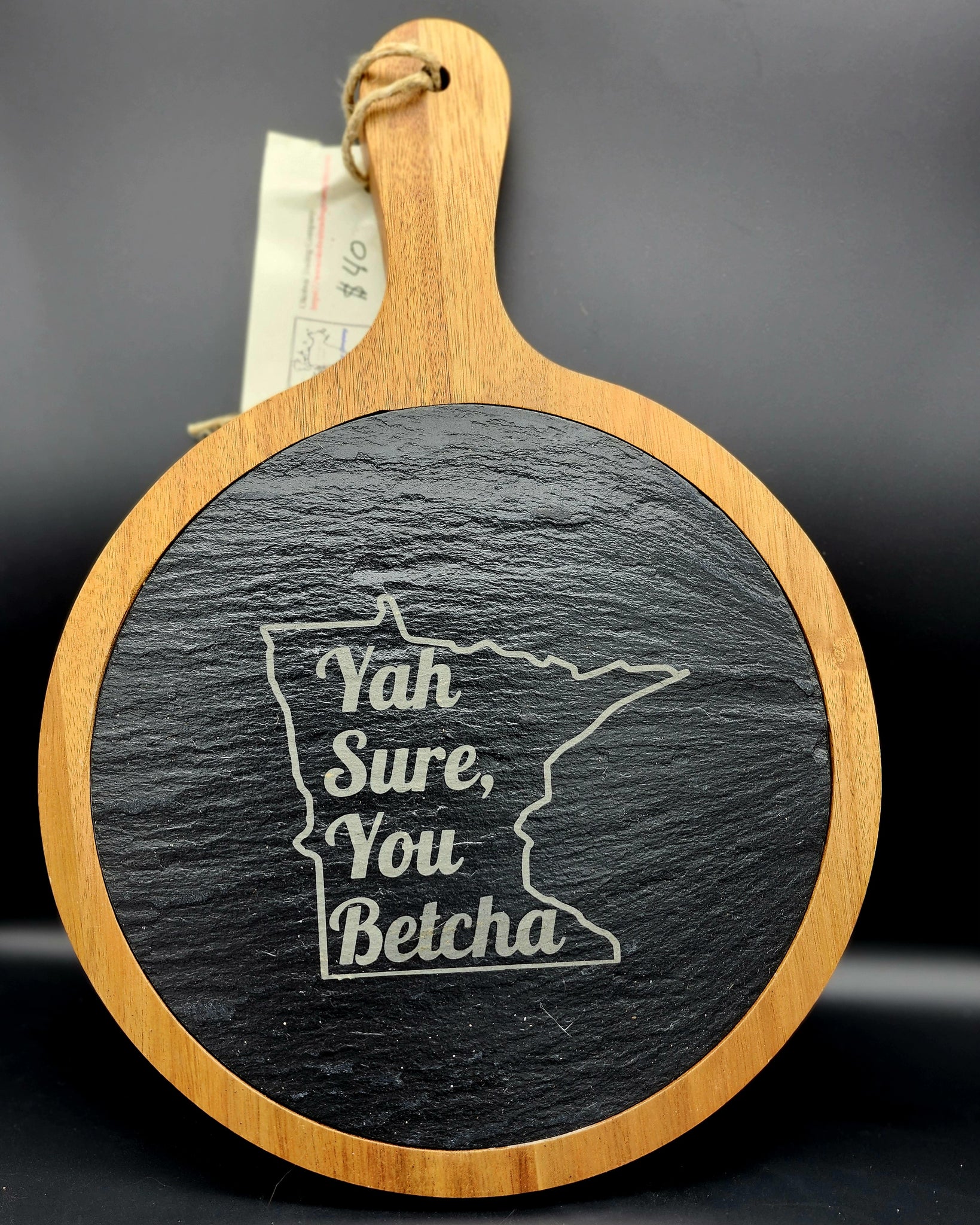 Minnesota Acacia Wood/Slate Serving Board with Handle -"Yah Sure You Betcha"  8 1/4" x 12 1/4" - Gift - Charming
