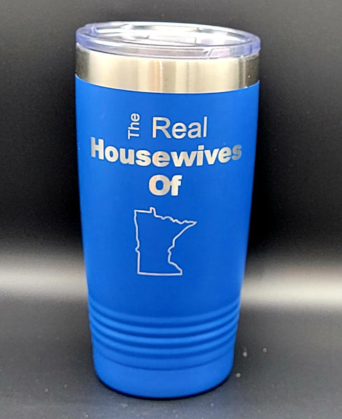 Real Housewives of Minnesota- Polar Camel 20 Ounce Tumbler