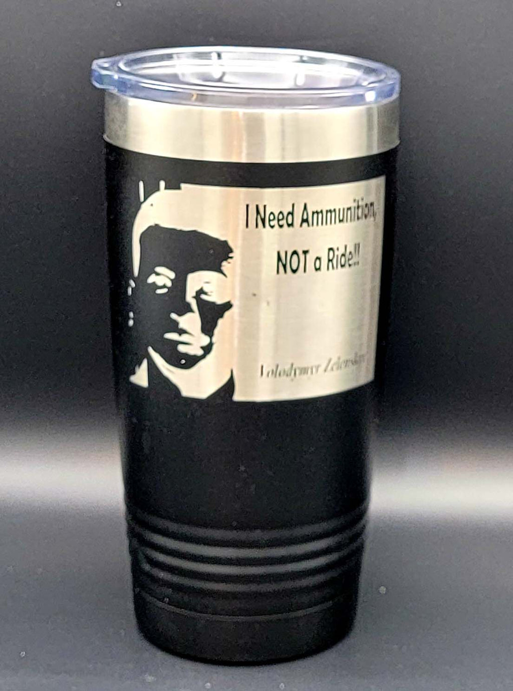I Need Ammo Not a Ride- Polar Camel 20 Ounce Tumbler
